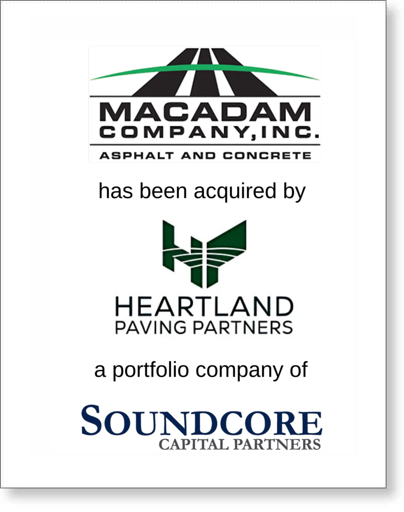 Macadam Company, Inc. has been acquired by Heartland Paving Partners.